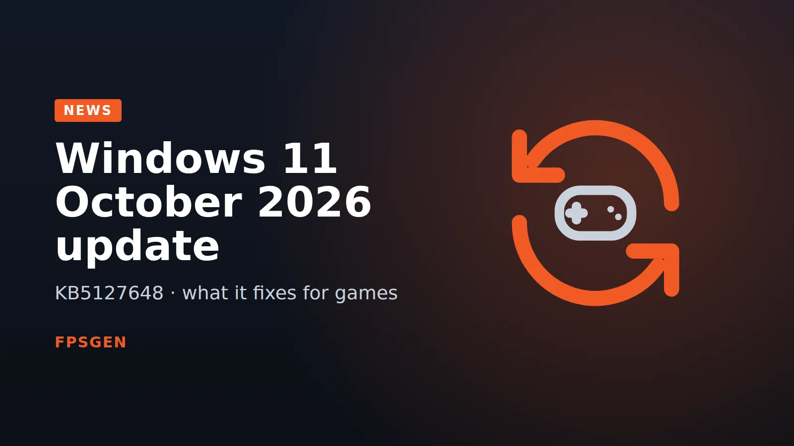 Windows 11 October 2026 Update: Game Fixes & Known Issues